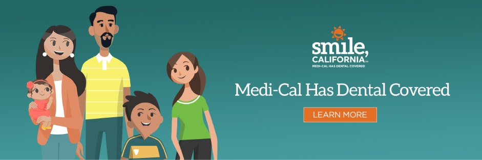 Smile California - Medi-Cal has dental covered