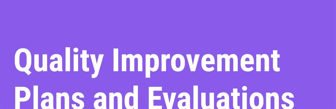 Quality Improvement Plans & Evaluations - County of Fresno
