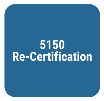 5150 Re-Certification